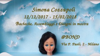 Simona Cozzupoli: Bacheche, Assemblaggi e Disegni al Bond di Milano, in Via P. Paoli, 2