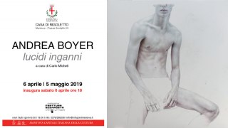 Andrea Boyer - Lucidi inganni  - Mantova - Casa Di Rigoletto