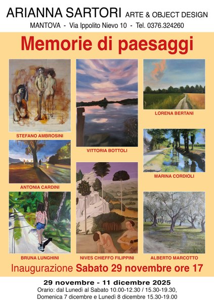 Memorie di paesaggi. Diopinti di: Stefano Ambrosini, Lorena Bertani, Vittoria Bottoli, Antonia Cardini, Nives Chieffo Filippini, Marina Cordioli, Bruna Lunghini, Alberto Marcotto.