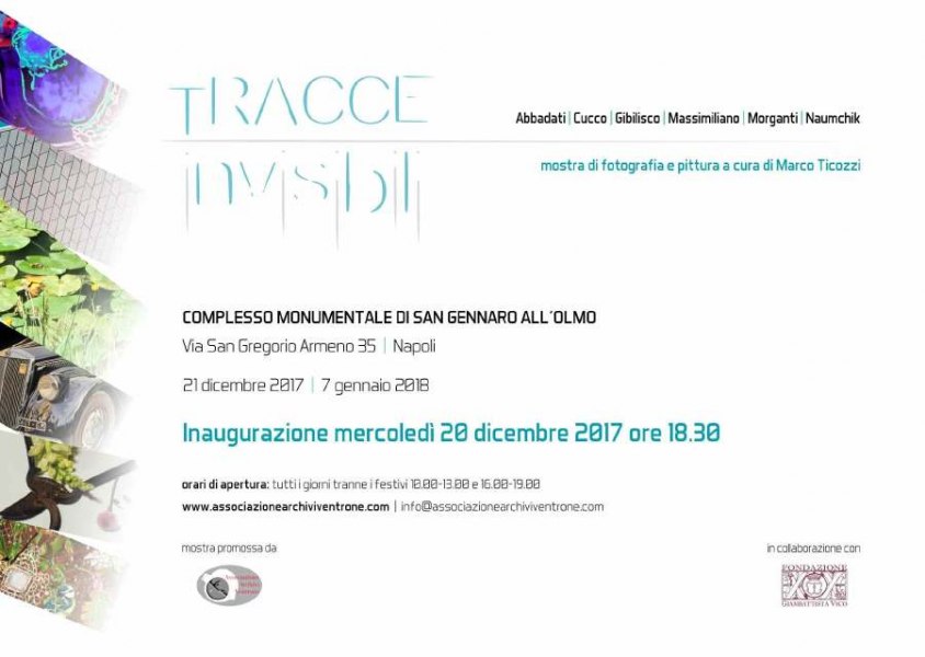Tracce invisibili, Mostra Collettiva Artisti Associazione Archivi Ventrone -20 dicembre ore 18:30 - Complesso Monumentale di San Gennaro all’Olmo, Napoli