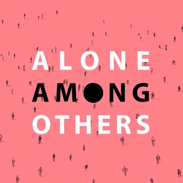 Alone among others