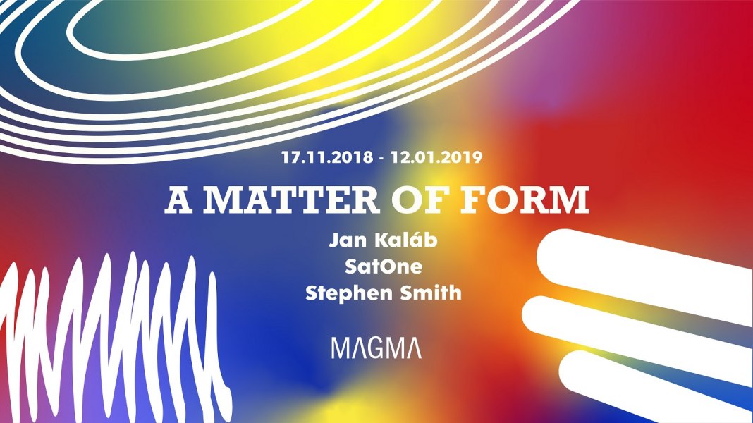 MAGMA gallery_A Matter of Form