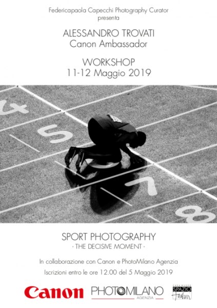 ALESSANDRO TROVATI SPORT PHOTOGRAPHY, THE DECISIVE MOMENT - WORKSHOP ALESSANDRO TROVATI SPORT PHOTOGRAPHY, THE DECISIVE MOMENT - WORKSHOP