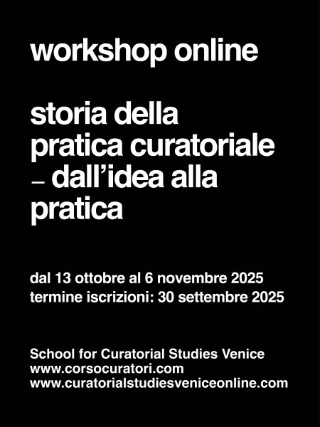 Workshop Online, Storia della Pratica Curatoriale - dall'idea alla pratica