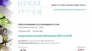 Tracce invisibili, Mostra Collettiva Artisti Associazione Archivi Ventrone -20 dicembre ore 18:30 - Complesso Monumentale di San Gennaro all’Olmo, Napoli