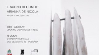 ARIANNA DE NICOLA: "IL SUONO DEL LIMITE" - 16 CIVICO Pescara