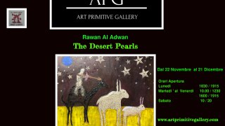 Art Primitive Gallery e' lieta di presentare  Rawan Al Adwan The Desert Perls 