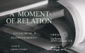 A moment of relation - una mostra di Zhanina Marinova e Luca Rubegni a cura di Giulia Zandò