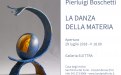 Pierluigi Boschetti - La danza della Materia